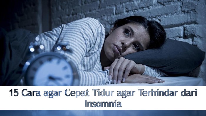 15 Cara agar Cepat Tidur agar Terhindar dari Insomnia